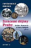 Ztracen djiny Prahy - Kelley, Bruncvk a hlavy eskch pn - Frantika Vrbensk; Karel Dudek