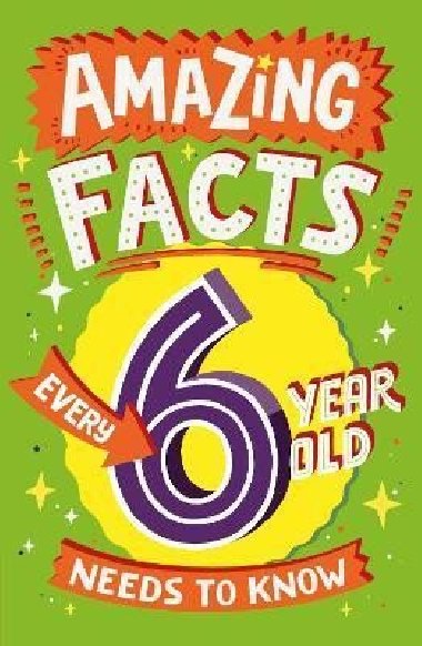 Amazing Facts Every 6 Year Old Needs to Know - Brereton Catherine