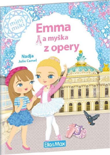 Emma a myka z opery - Pbhy pro nejmen - Nadja; Julie Camel