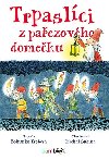 Trpaslci z paezovho domeku - Bohunka Trelov; Michal Suina