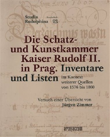 Die Schatz- und Kunstkammer Kaiser Rudolf II. in Prag - Beket Bukovinsk,Jan Kahuda,Lubomr Konen