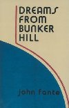 Dreams from Bunker Hill - Fante John