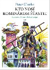 Kto nos kominrom astie - Peter Glocko