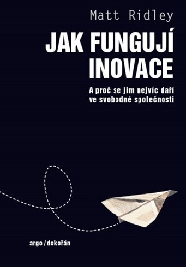 Jak funguj inovace - Matt Ridley