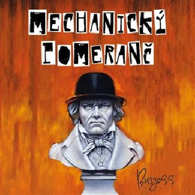 Mechanick pomeran - Anthony Burgess