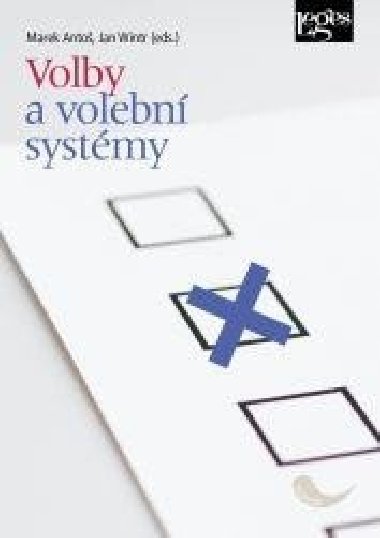 Volby a volebn systmy - Marek Anto; Jan Wintr