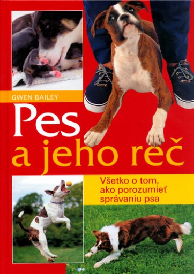 Pes a jeho re - Gwen Bailey