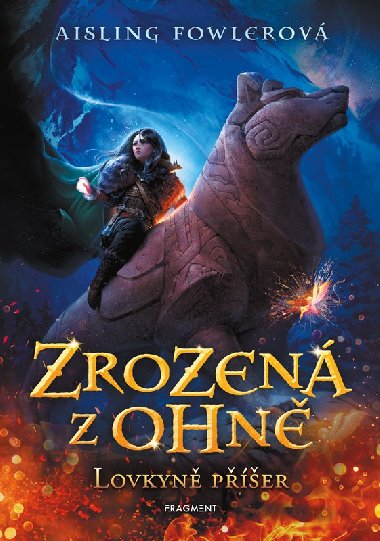 Zrozen z ohn - Lovkyn per - Aisling Fowlerov