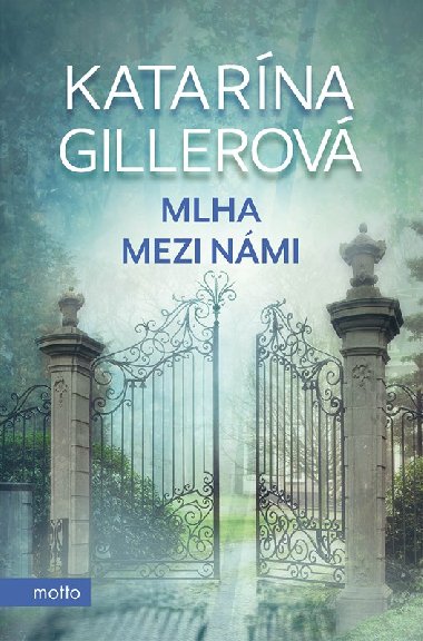 Mlha mezi nmi - Katarna Gillerov
