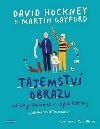 Tajemstv obrazu - Od jeskynnch maleb po chytr telefony - David Hockney; Martin Gayford