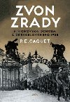 Zvon zrady - Mnichovsk dohoda a eskoslovensko 1938 - P. E. Caquet