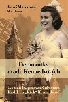 Debutantka z rodu Kennedyovch - Kerri Maherov