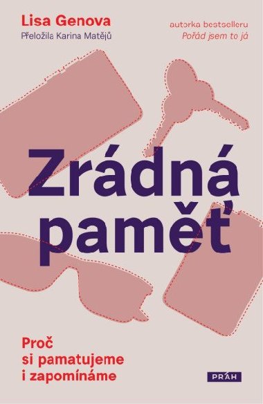 Zrdn pam - Pro si pamatujeme i zapomnme - Lisa Genova