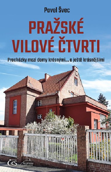 Prask vilov tvrti - Prochzky mezi domy krsnmi... a jet krsnjmi - Pavel vec