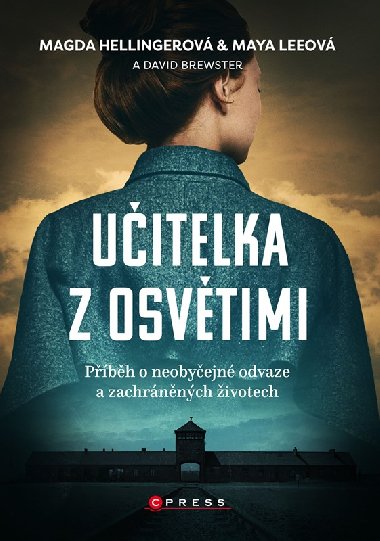 Učitelka z Osvětimi - Marta Hellingerová, Maya Leeová