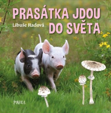 Prastka jdou do svta - Radov Libue