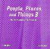 People, Places and Things Reading 3 Audio CD - kolektiv autor