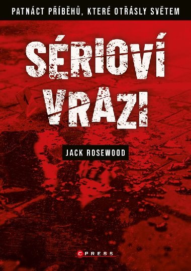 Sriov vrazi: Patnct pbh, kter otsly svtem - Rosewood Jack