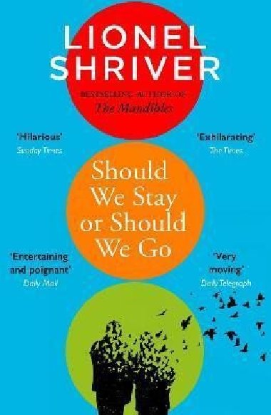 Should We Stay or Should We Go - Shriver Lionel