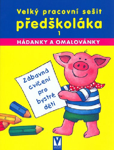 Velk pracovn seit pedkolka 1. - Kolektiv autor