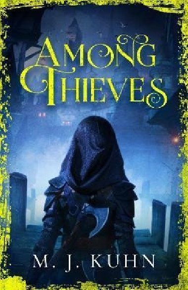 Among Thieves - Kuhn M. J.