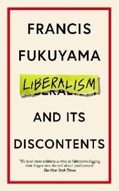 Liberalism and Its Discontents - Fukuyama Francis