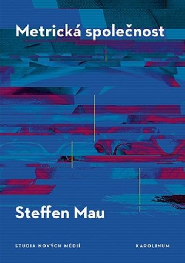 Metrick spolenost O kvantifikaci socilna - Mau Steffen