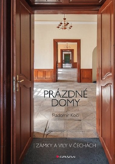 Prázdné domy - zámky a vily Česká republika - Radomír Kočí