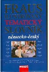 Ilustrovan tmatick slovnk nmecko - esk - Kolektiv autor