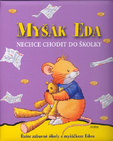 Myk eda nechce chodit do koly - Anna Casalis; Marco Campanella