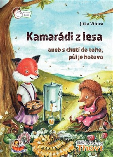 Kamardi z lesa aneb s chut do toho, pl je hotovo - Jitka Vtov