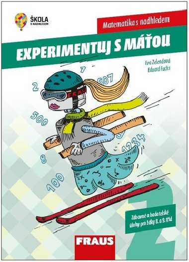 Experimentujeme s Mou Matematika s nadhledem - Eva Zelendov; Eduard Fuchs