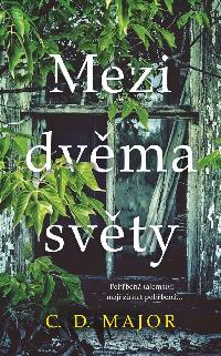 Mezi dvma svty - C. D. Major