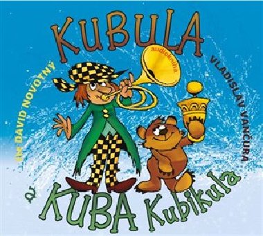 Kubula a Kuba Kubikula - Vladislav Vanura