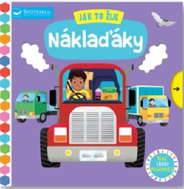 Jak to žije Náklaďáky - Svojtka