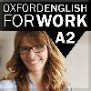 Oxford English for Work Elementary A2 - kolektiv autor