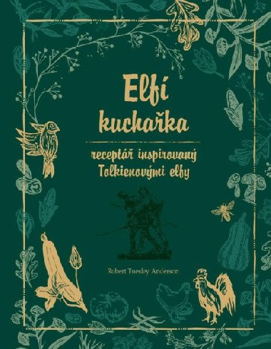Elf kuchaka - Recept inspirovan Tolkienovmi elfy - Robert Tuesley Anderson