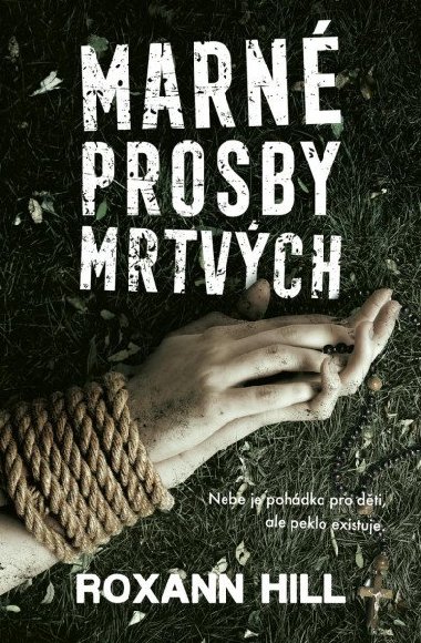 Marn prosby mrtvch - Roxann Hill