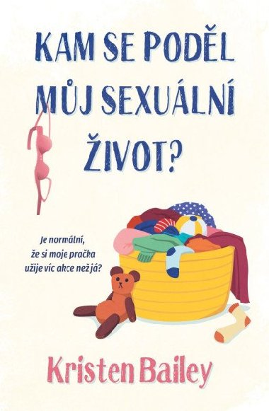 Kam se podl mj sexuln ivot - Kristen Bailey
