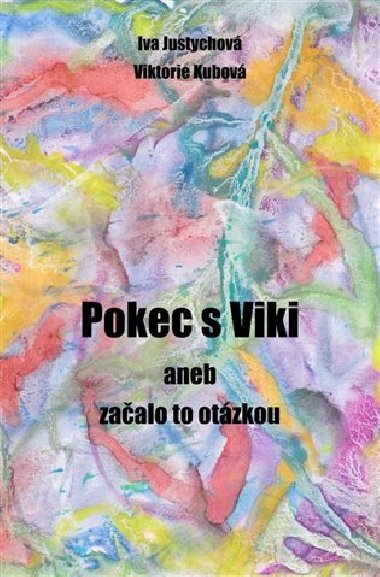 Pokec s Viki - Iva Justychov,Viki Kubov
