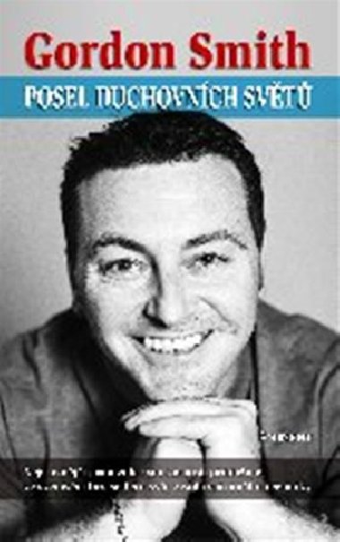 Posel duchovnch svt - Gordon Smith