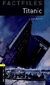 Oxford Bookworms Factfiles New Edition 1 Titanic with Audio Mp3 Pack - kolektiv autorů