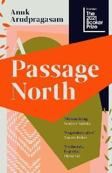 A Passage North - Arudpragasam Anuk