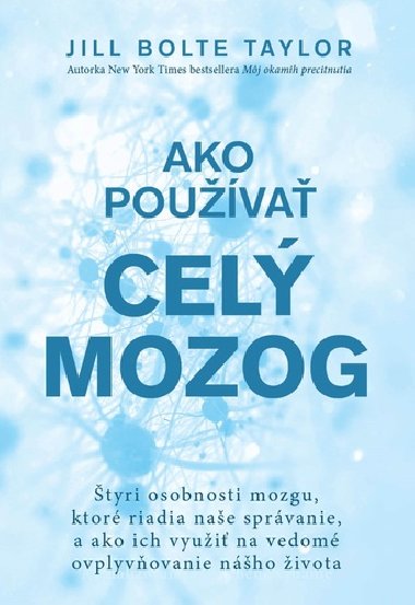 Ako pouva cel mozog - Jill Bolte Taylor