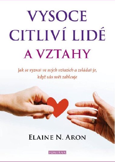 Vysoce citliv lid a vztahy - Elaine N. Aron