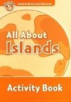 Oxford Read and Discover Level 5: All ABout Islands Activity Book - kolektiv autorů