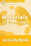 Oxford Read and Discover Level 5: Materials to Products Activity Book - kolektiv autorů