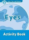 Oxford Read and Discover Level 1: Eyes Activity Book - kolektiv autor