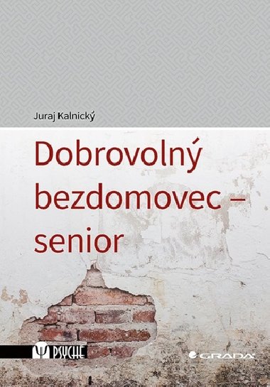 Dobrovoln bezdomovec - senior - Juraj Kalnick