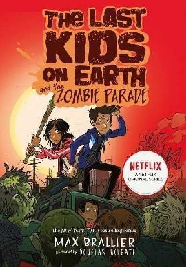 The Last Kids on Earth and the Zombie Parade - Brallier Max